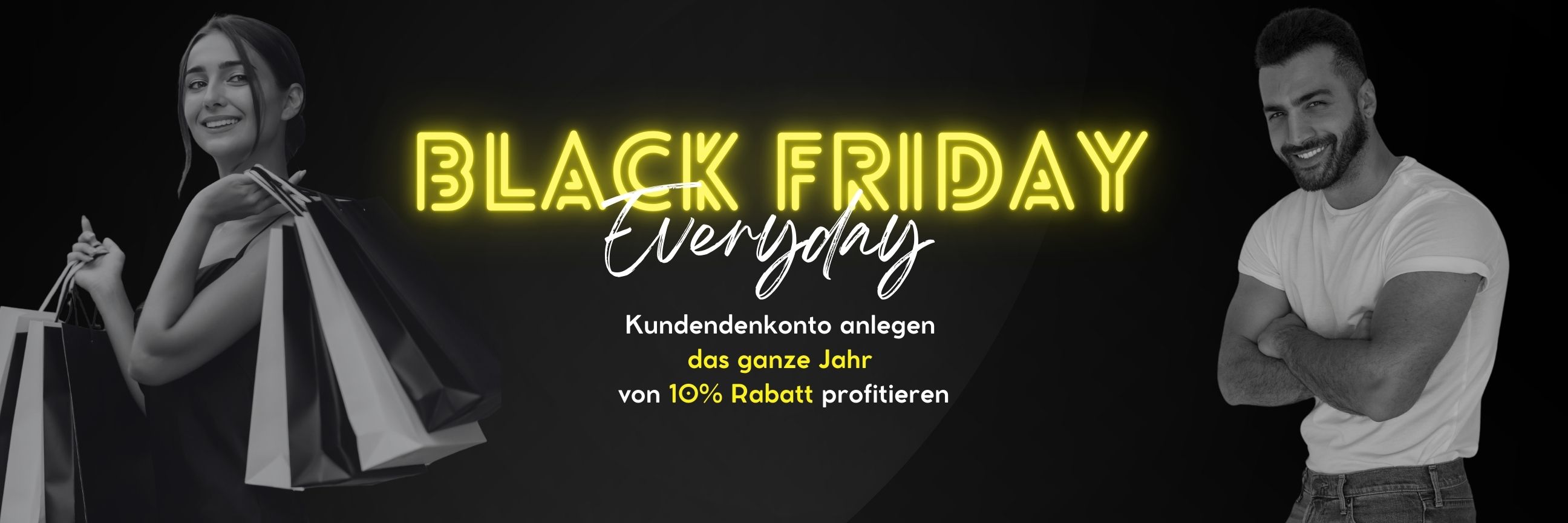 BLACK FRIDAY EVERY DAY!